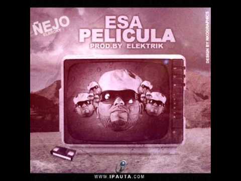 Esa Película - Ñejo (Prod. By DJ Elektrik)