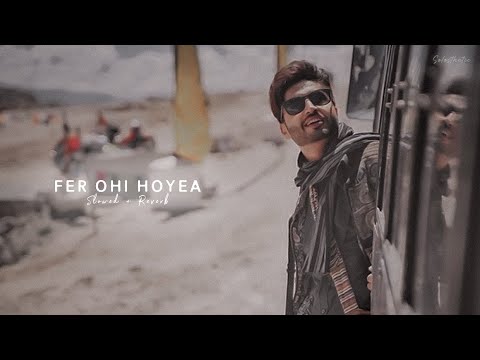 Fer Ohi Hoyea - Jassie Gill | Slowed + Reverb | 𝐒𝐨𝐥𝐨𝐬𝐭𝐡𝐞𝐭𝐢𝐜
