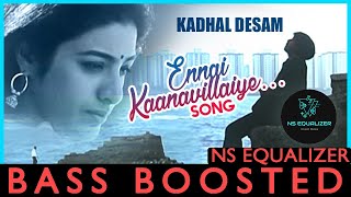 Download lagu Ennai Kaanavillaye Song | Kadhal Desam | A.R.Rahman Hits |  BASS BOOSTED |NS EQUALIZER 🎧🎵 mp3