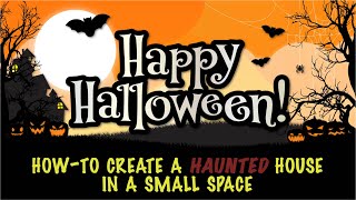 Halloween: How-to Create a Haunted House in a Small Space