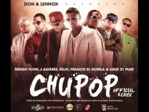 Chupop- Ñengo Flow, Zion Y Lennox Ft.Luigi 21,Franco El Gorila,J Alvarez,Nejo (Official Remix)
