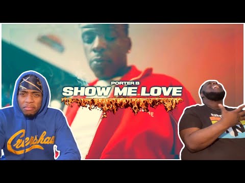 BANGER ALERT! | Porter B- SHOW ME LOVE. PROD BYFCKBWOY! ( Official Music Video ) REACTION!