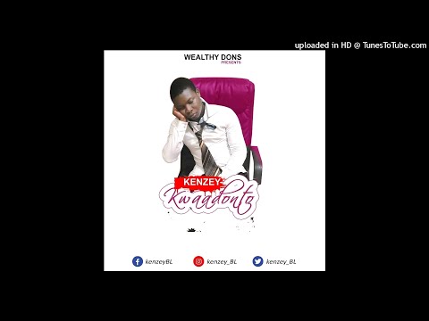 --Kenzey Kwaadonto -(official audio)