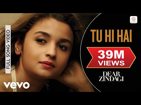 Tu Hi Hai Full Video - Dear Zindagi|Alia Bhatt|Ali Zafar|Arijit Singh|Amit Trivedi