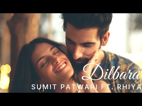 Sumit Patwari Dilbara Music Video