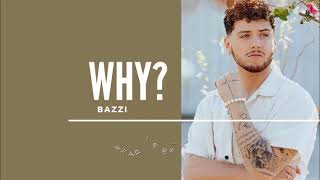 Vietsub | Why? - Bazzi | Lyrics Video