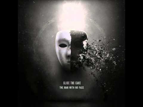 Slice The Cake - The Man With No Face