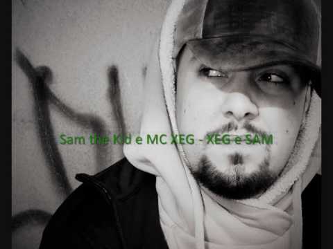 Sam the Kid e MC XEG - XEG e SAM