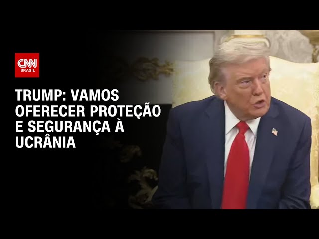 Vamos oferecer proteção e segurança à Ucrânia, diz Trump em reunião com Zelensky | BASTIDORES CNN