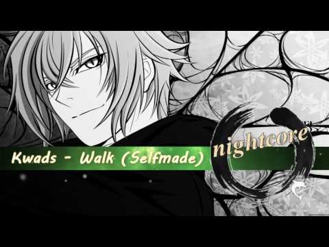Kwads - Walk (slefmade/Nightcore version)