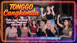 Download lagu Tonggo Cangkeman — Live Konser Dangdut Koplo Viral 2026 mp3
