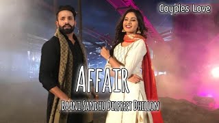 Affair - Baani Sandhu , Dilpreet Dhillon ( Lyrics)