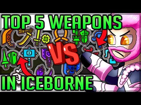 The Top 5 Weapons in Monster Hunter World Iceborne! (Is YOUR Main Weapon the Best!?) #iceborne #mhw