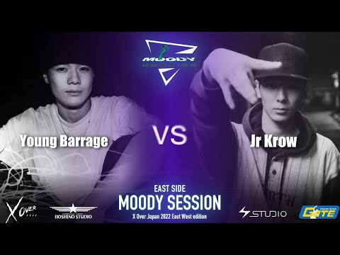 Jr Krow vs Young Barrage | X Over Japan 2022 East West edition “Moody Session”