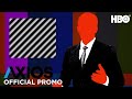 Axios: Season 2 | Official Trailer | HBO