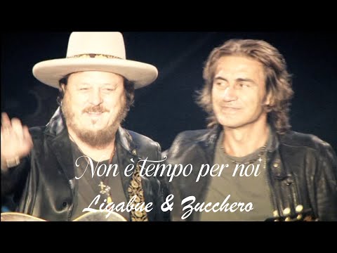 Ligabue & Zucchero - Non È Tempo Per Noi (Live - Italia Loves Emilia)