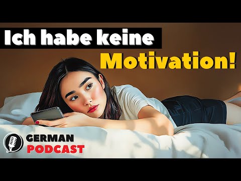 German Podcast | So bleibst du immer motiviert! (6 Tipps) | EP 4 | B2