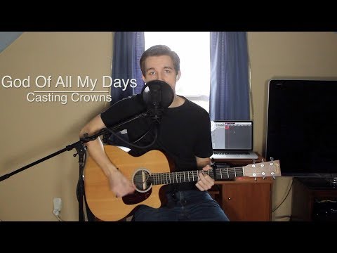 God Of All My Days - Casting Crowns