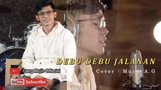 Download lagu DEBU DEBU JALANAN Cover Ceng Mujib A.G mp3 Download lagu DEBU DEBU JALANAN Cover Ceng Mujib A.G mp3