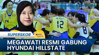 Resmi Gabung Hyundai Hillstate, Megawati Hangestri Bikin 6 Pos Langsung Menyala