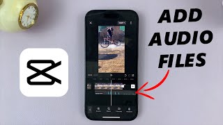 How To Add Audio Files Into a CapCut Project On iPhone