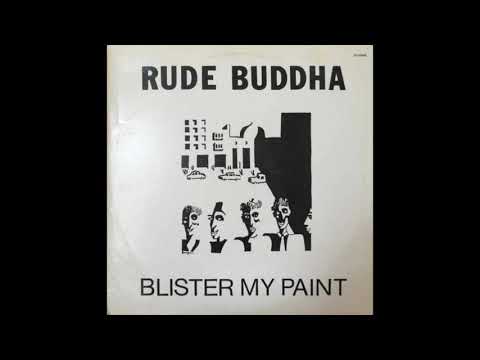 Rude Buddha - Blister My Paint (full album)