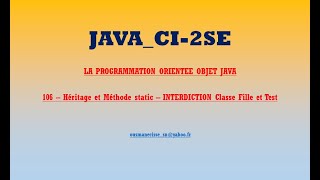 CI 2SE PooJava106 Heritage et Methode static INTERDICTION Classe Fille et Test