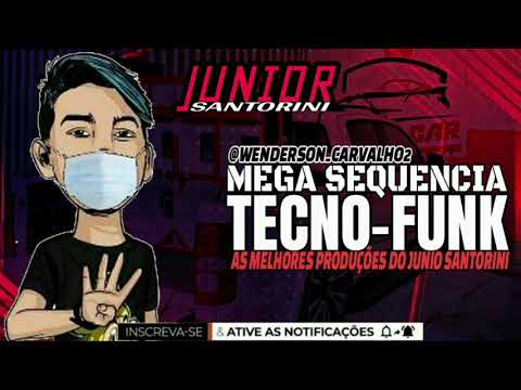 JUNIOR SANTORINI - MEGA SEQUENCIA  TECNO-FUNK (AS MELHORES PRODUÇÕES DO JUNIOR SANTORINI)