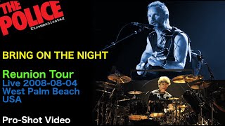 The Police - Bring On The Night (Reunion Tour 2008) - PRO SHOT