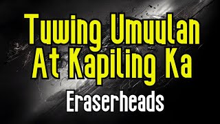 Tuwing Umuulan At Kapiling Ka (KARAOKE) | Eraserheads