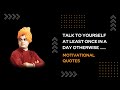 7 Best Motivational Quotes Of The Swami Vivekananda