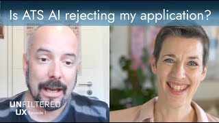 Applicant Tracking Systems (ATS) and AI - Episode 1 - Unfiltered UX