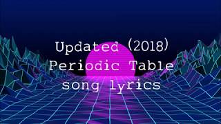 Updated Periodic Table Song lyrics [2018]