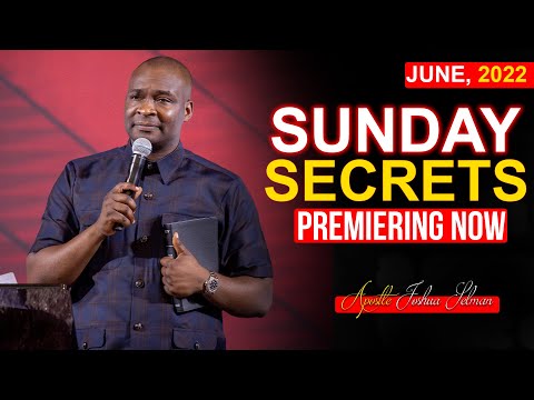 SUNDAY SECRETS 12TH JUNE 2022 Apostle Joshua Selman | Morning Service