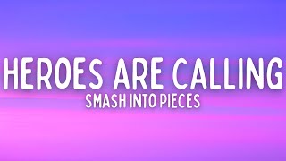 Smash Into Pieces - Heroes Are Calling (Lyrics)