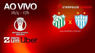 UberLÂNDIA x CRAC - BRASILEIRÃO SÉRIE D - AO VIVO E COM IMAGENS - 18.04.26