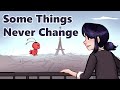 Some Things Never Change || Miraculous Ladybug Animatic