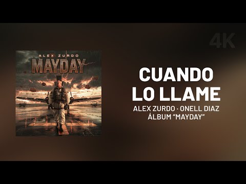 Alex Zurdo, Onell Diaz — CUANDO LO LLAMÉ (Letra) | MAYDAY