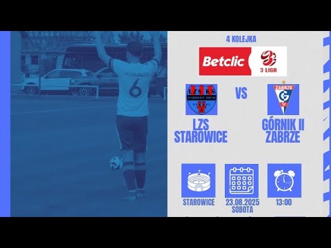 Betclic 3. Liga gr. 3 LZS STAROWICE DOLNE vs GÓRNIK II ZABRZE