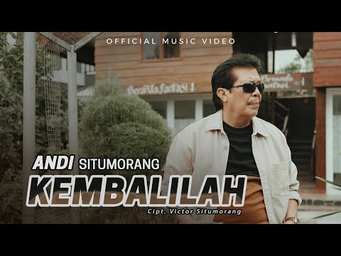 Andi Situmorang - Kembalilah (Official Music Video) Lagu Pop Indonesian Terbaru 2023