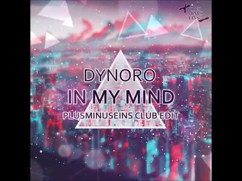Dynoro - in my Mind (plusminuseins club edit)