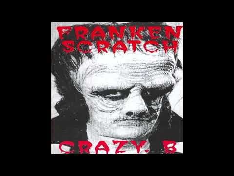 FRANKEN SCRATCH -DJ CRAZY B - Side B - 1998