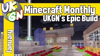 Minecraft Monthly - UKGN's Epic Build - January update