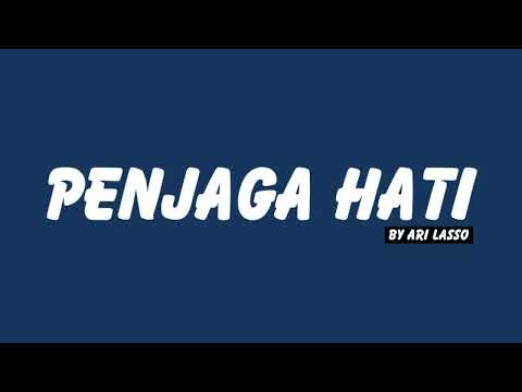 Ari Lasso - Penjaga Hati // Lirik HQ