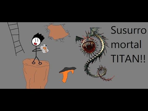 Haciendo titan al Susurro mortal