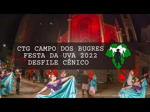 CTG Campo dos Bugres na Festa da Uva 2022 - Desfile Cênico Musical