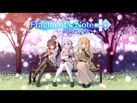 Fragment's Note+ AfterStory Video