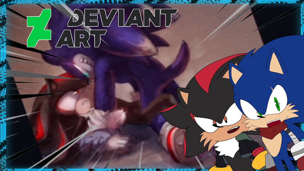 SONIC AND SHADOW VS DEVIANTART