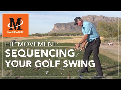 Malaska Golf // Hip Movement: Sequencing Your Hips in the Golf Swing