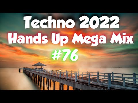 Techno Hands Up 2022 Mix#76
